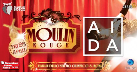 Venerdì 28 aprile AIDA presenta Moulin Rouge