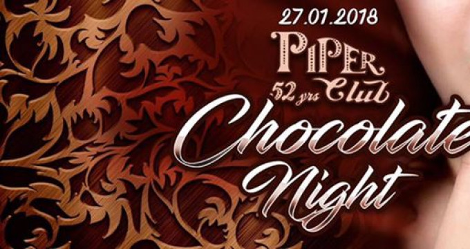 Chocolate Night - Piper Club