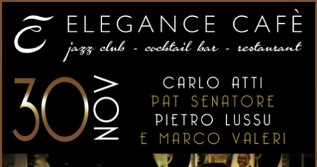 Carlo Atti & Pat Senatore Quartet dal vivo all'Elegance Cafè
