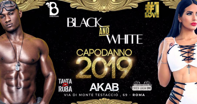 Capodanno 2019 Akab - Black & White - Roma